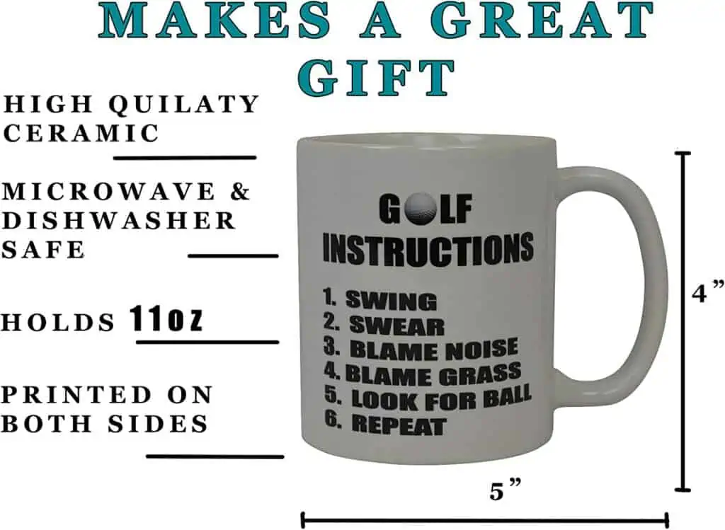 funny golf mug in white with black letting that reads "golf instructions" with funny sayings on it - such as blame noise, etc.