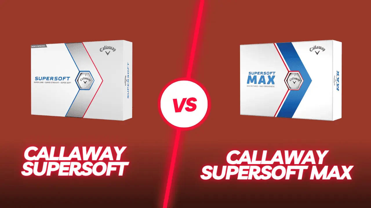 Callaway Supersoft Vs Supersoft Max showing the golf balls in their box.