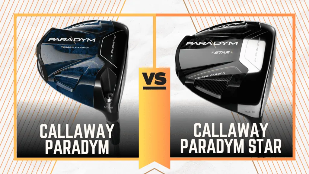 Callaway Paradym Driver vs Callaway Paradym Star Driver Review