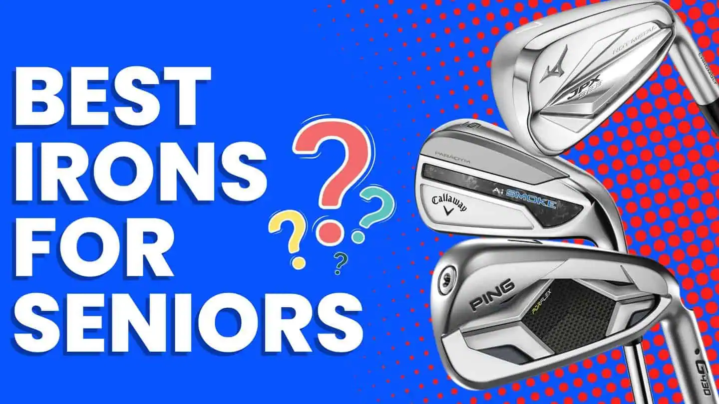 best irons for seniors showing Callaway, Ping, and Mizuno irons